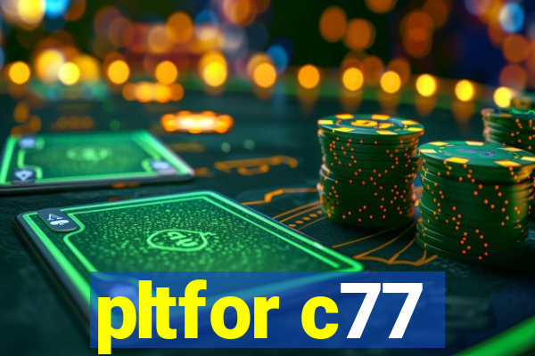 pltfor c77